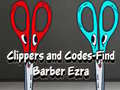 Laro Clippers and Codes-Find Barber Ezra