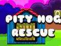 Laro Pity Hog Rescue