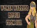 Laro Woman Warrior Rescue From Jail