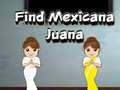 Laro Find Mexicana Juana