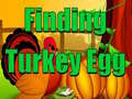 Laro Finding Turkey Egg