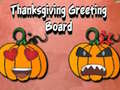 Laro Thanksgiving Greeting Board
