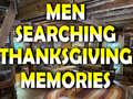 Laro Man Searching Thanksgiving Memories