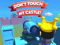 Laro Dont't Touch My Castle!