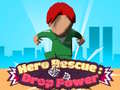 Laro Hero Rescue: Drop Power