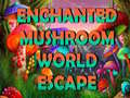 Laro Enchanted Mushroom World Escape