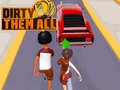 Laro Dirty Them All