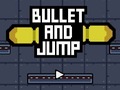 Laro Bullet And Jump