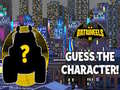 Laro Batwheels Guess the Character
