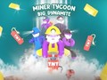 Laro Miner Tycoon Big Dynamite