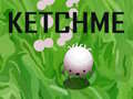 Laro Ketchme