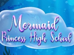 Laro Mermaid Princess High School