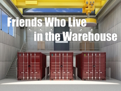 Laro Friends Who Live in the Warehouse