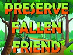 Laro Preserve Fallen Friend