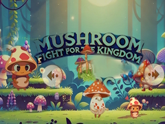 Laro Mushroom Fight For The Kingdom