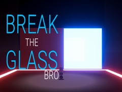Laro Break the Glass Bro