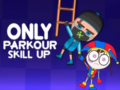 Laro Only Parkour Skill up