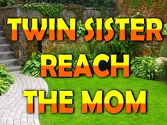 Laro Twin Sister Reach The Mom