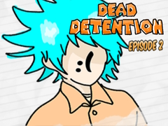 Laro Dead Detention Episode 2 