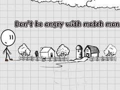 Laro Don't be angry with match man