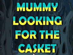 Laro Mummy Looking for the Casket