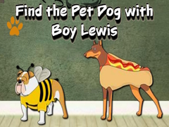Laro Find the Pet Dog with Boy Lewis