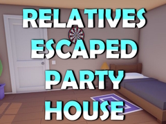 Laro Relatives Escaped Party House