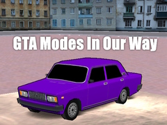 Laro GTA Modes In Our Way