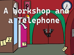 Laro A Workshop and a Telephone