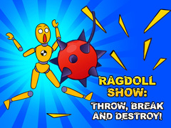 Laro Ragdoll Show: Throw, Break and Destroy!