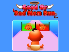 Laro Good Or Bad Mom Run 