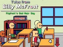 Laro Tales from Billy McFrost: Pigfoot’s Bad Hair Day