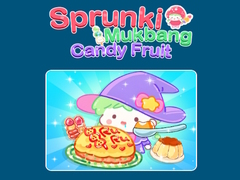 Laro Sprunki Mukbang Candy Fruit 