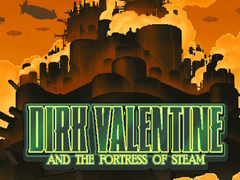 Laro Dirk Valentine and the fortress or steam