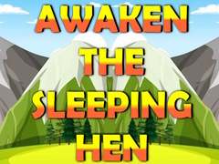 Laro Awaken The Sleeping Hen