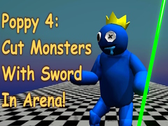 Laro Poppy 4: Cut Monsters With Sword In Arena!