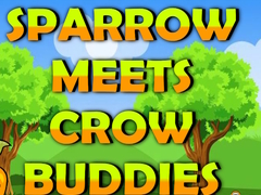 Laro Sparrow Meets Crow Buddies