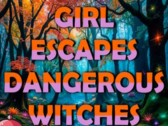 Laro Girl Escapes Dangerous Witches