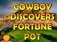 Laro Cowboy Discovers Fortune Pot