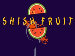 Laro Shish Fruit