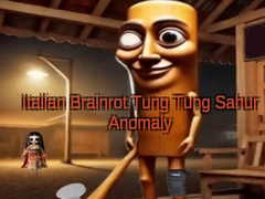 Laro Italian Brainrot Tung Tung Sahur Anomaly