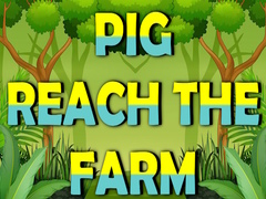 Laro Pig Reach The Farm