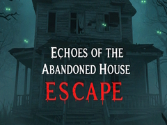 Laro Echoes of the Abandoned House Escape