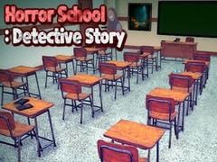 Laro Horror School: Detective Story