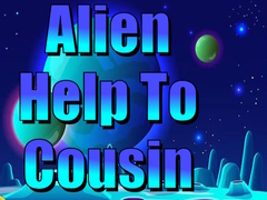 Laro Alien Help To Cousin