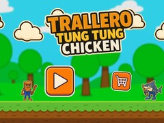 Laro Trallero Tung Tung Chicken