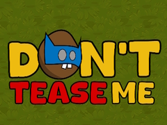 Laro Dont Tease Me