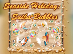 Laro Seaside Holiday: Suika Bubbles