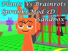 Laro Plants Vs Brainrots Sprunki Mod 3D Sandbox