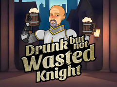 Laro Drunk But Not Wasted Knight